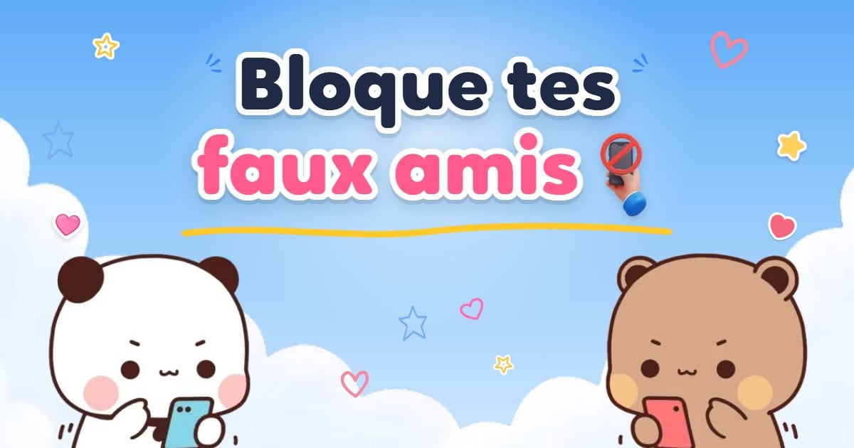 Bloque tes faux amis — Don't Block Me
